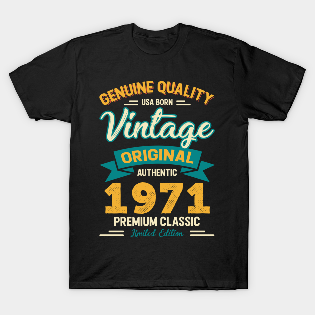 born in 1971 t shirt
